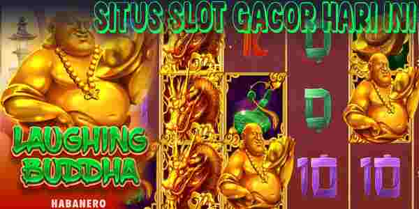 Link Situs Judi Slot Gacor Hari Ini Terpercaya Mudah Menang Laughing Buddha